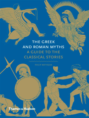 The Greek and Roman Myths - A guide to the classical stories