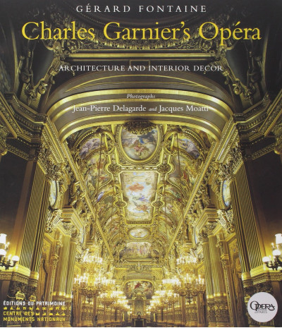 Charles Garnier's Opéra - Architecture And Interior Décor