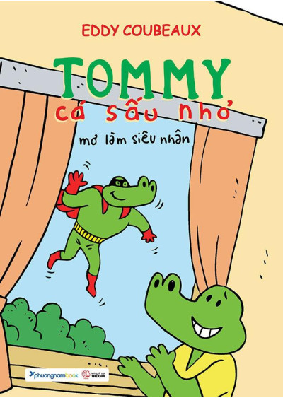 Tommy Cá Sấu Nhỏ - Mơ Làm Siêu Nhân (Sách màu)