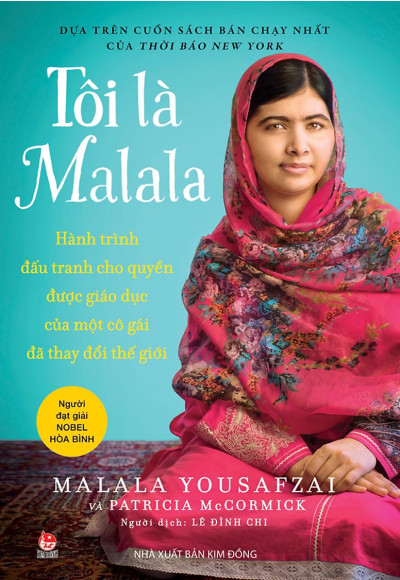Tôi là Malala - Hành trình đấu tranh cho quyền được giáo dục của một cô gái đã thay đổi thế giới