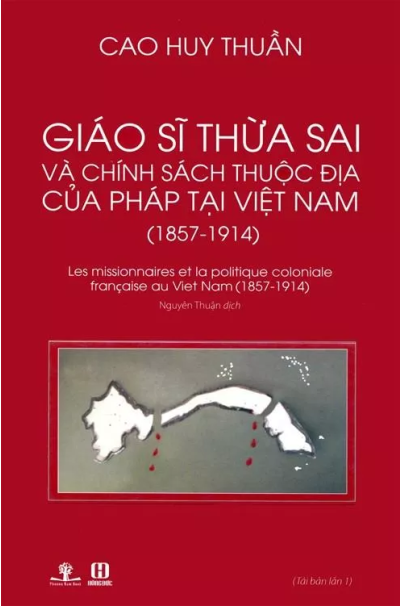 Giáo Sĩ Thừa Sai Và Chính Sách Thuộc Địa Của Pháp Tại Việt Nam - 1857-1914