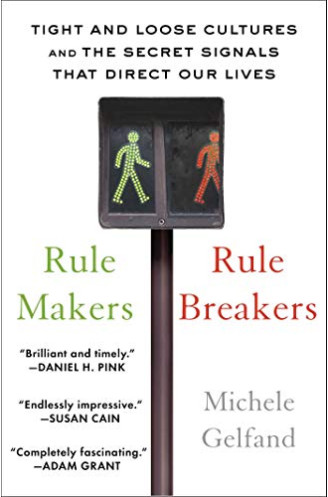 Rule Makers, Rule Breakers: How Tight and Loose Cultures Wire Our World