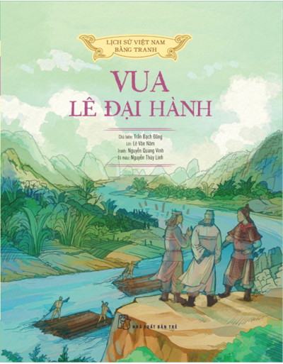 Lịch Sử Việt Nam Bằng Tranh: Vua Lê Đại Hành