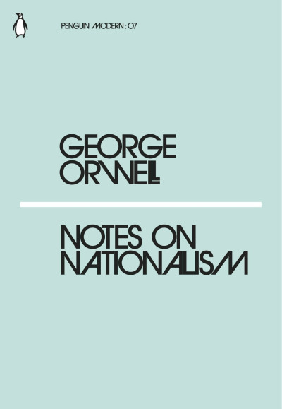 Penguin Modern: 07 Notes on Nationalism