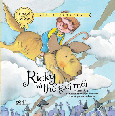 Hiểu Về Quyển Trẻ Em-Ricky Và Thế Giới Mới