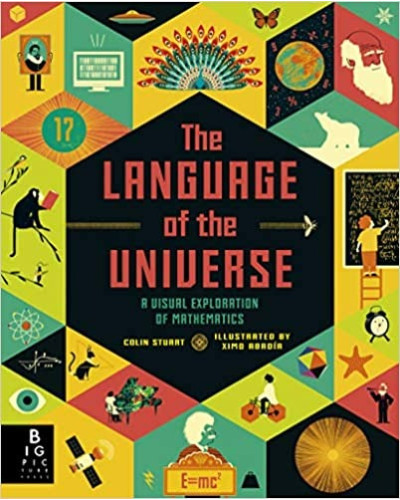 The Language of the Universe: A Visual Exploration of Maths