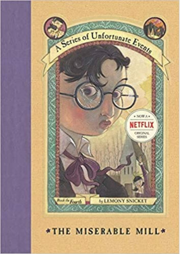 The Complete Wreck - A Series of Unfortunate Events: Book 4 - The Miserable Mill