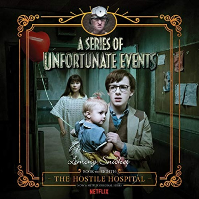 The Complete Wreck - A Series of Unfortunate Events: Book 8 - The Hostile Hospital