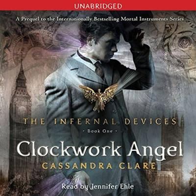 The Infernal Devices - Book 1 - Clockwork Angel