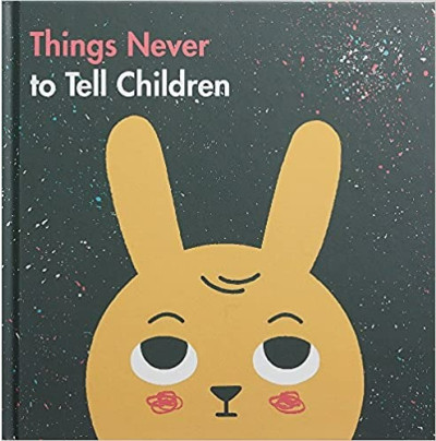 Things Never to Tell Children